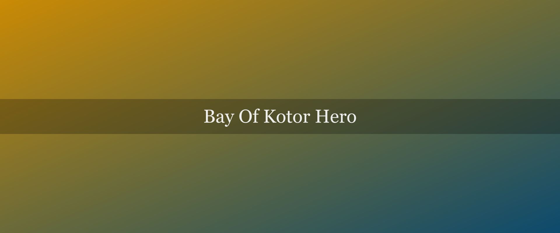 Bay of Kotor: complete regional guide
