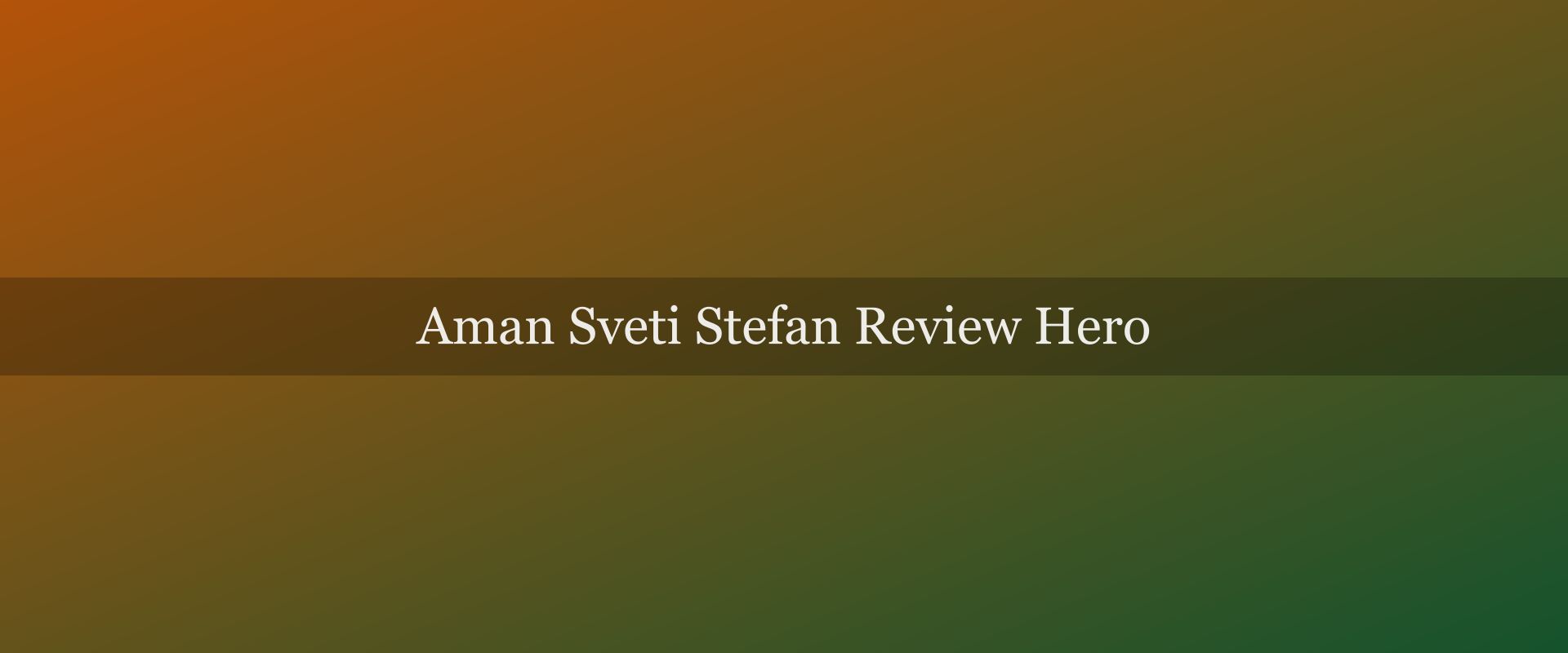 Aman Sveti Stefan Review — Is the Icon Worth the Price?