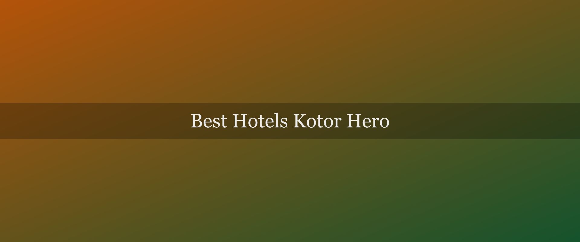 Best Hotels in Kotor 2025 — Top 6 Ranked for Every Budget