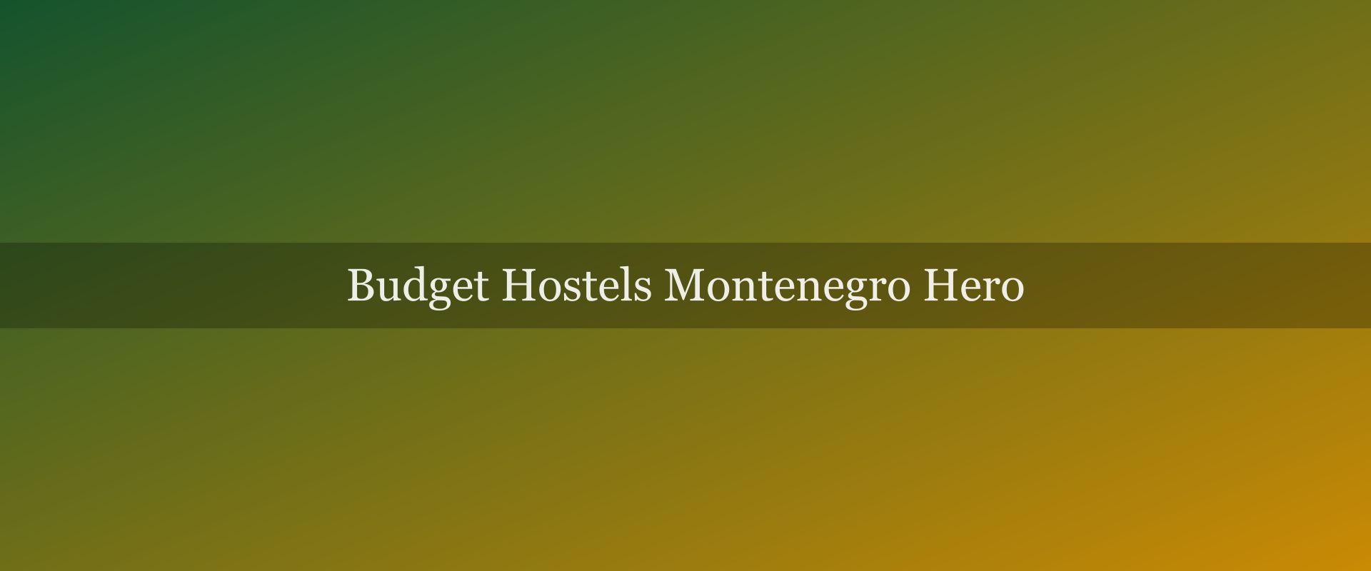 Best Budget Hostels in Montenegro 2025 — Top Picks for Every Region
