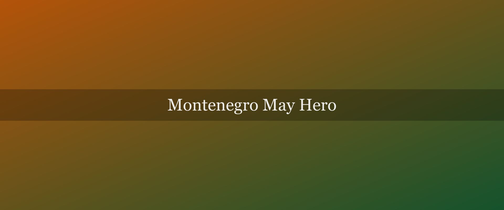 Montenegro in May: The Sweet Spot Month