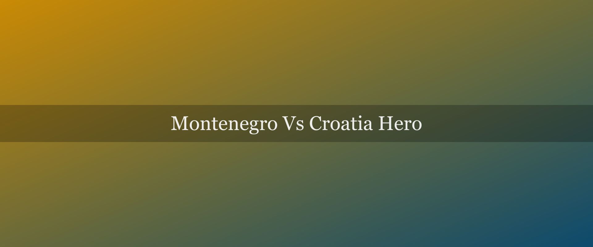 Montenegro vs Croatia: which destination should you choose?