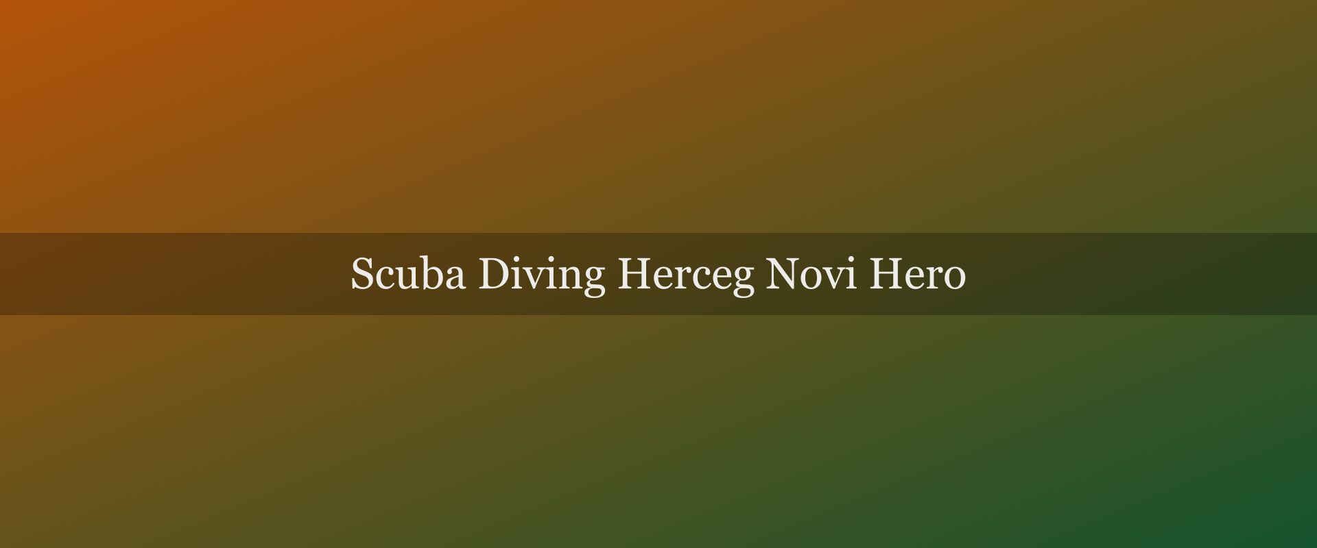 Scuba diving Herceg Novi: wrecks, walls & discover dives in the Bay of Kotor