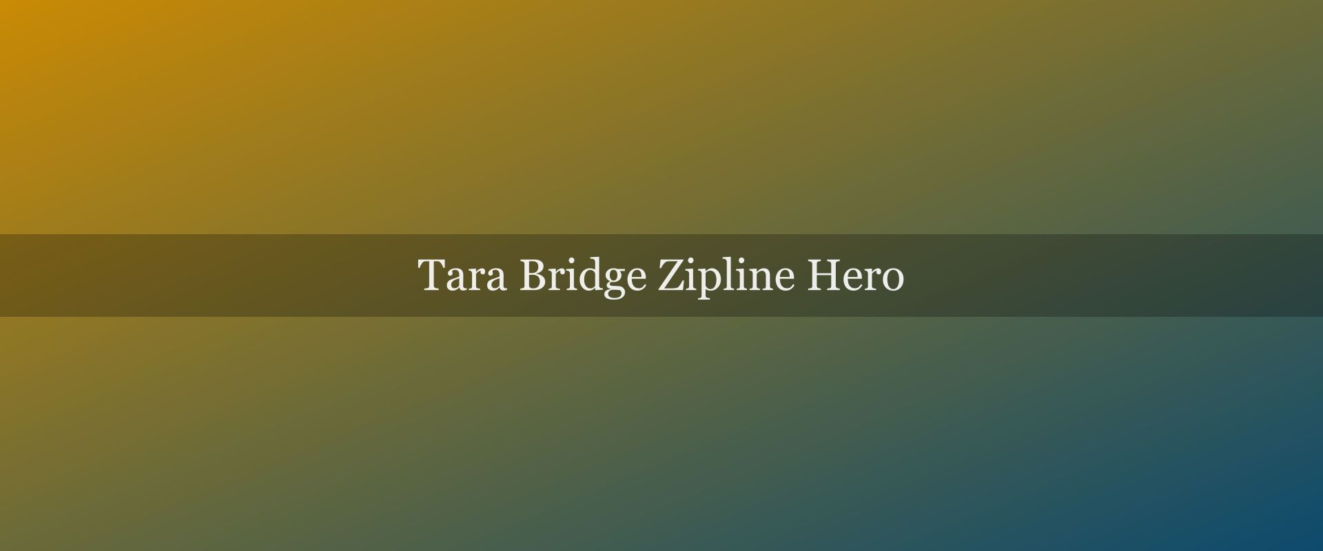 Tara Bridge zipline guide: fly above Europe's deepest canyon
