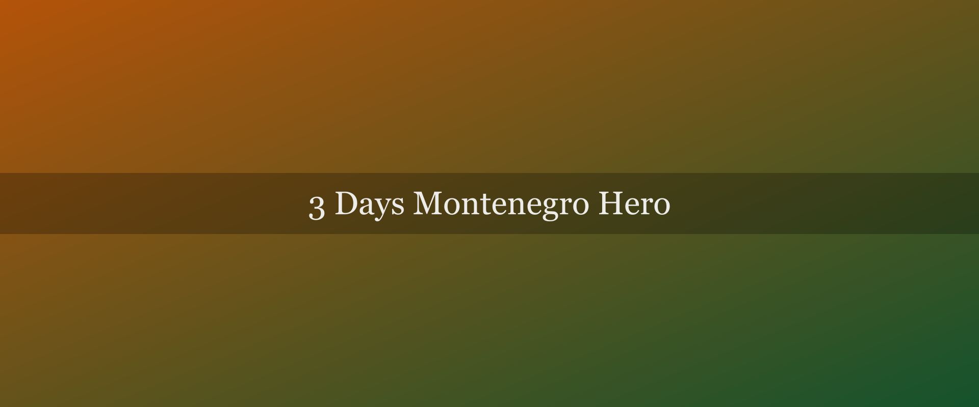 3-day Montenegro itinerary: the essential highlights