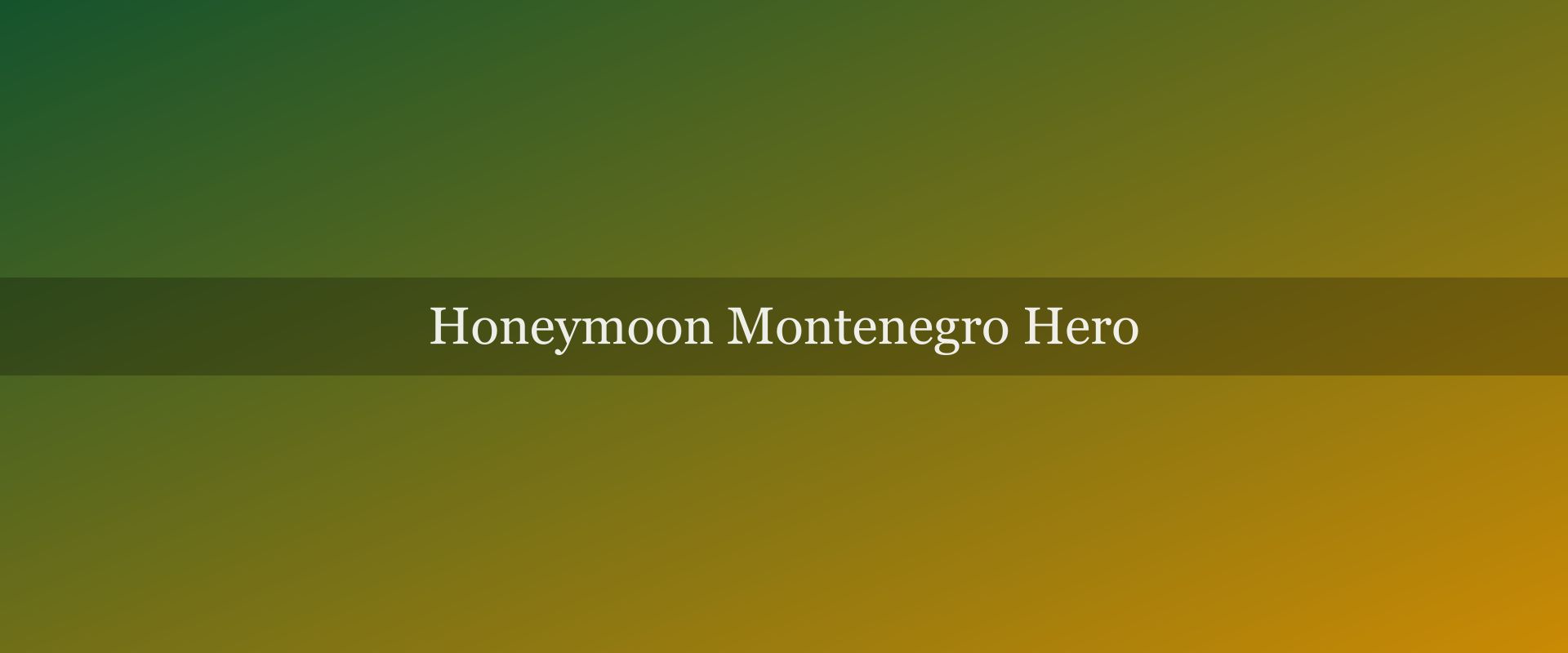Montenegro honeymoon itinerary: 7 days of romance on the Adriatic