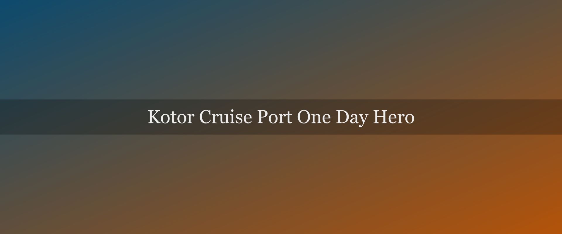 Kotor cruise port: the best one-day plan from the ship